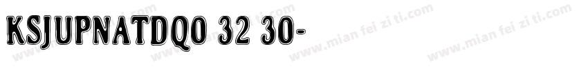 KSJUPNATDQ0 32 30字体转换